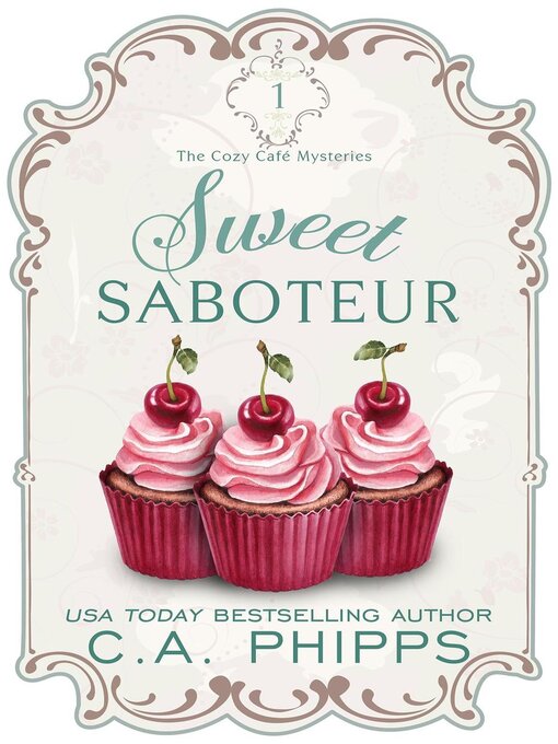Title details for Sweet Saboteur by C. A. Phipps - Wait list